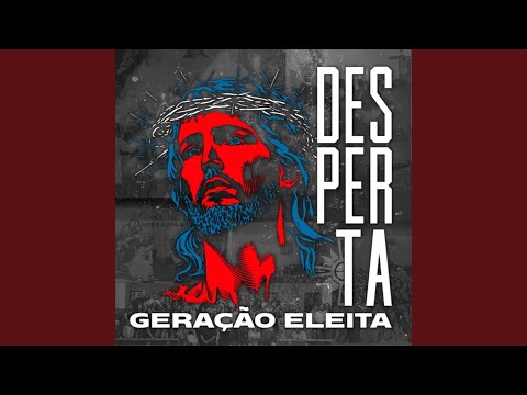 Desperta Geração Eleita - Grupo Desperta