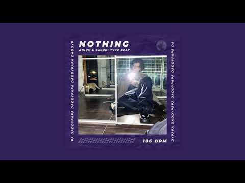 [FREE] SALUKI x ANIKV x IANN DIOR x POP TYPE BEAT "NOTHING" [PROD. DOLLATRIPP]