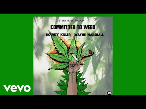 Bounty Killer, Wayne Marshall - Committed to Weed | Official Audio