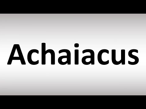 How to Pronounce Achaiacus (BIBLE)