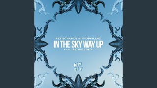 In The Sky Way Up (feat. Richie Loop)