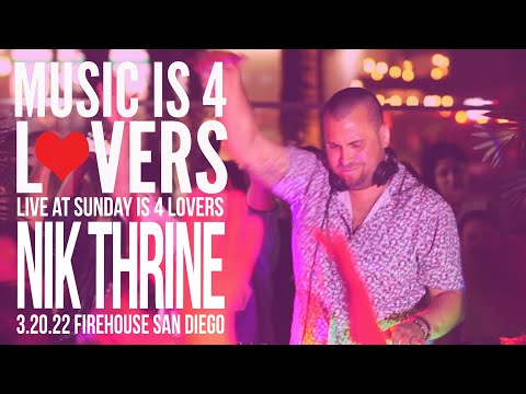Nik Thrine Live at Sunday is 4 Lovers [2022-03-20 @ FIREHOUSE, San Diego] [MI4L.com]