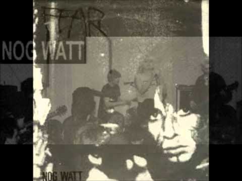 Nog Watt "Fear"