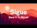 Morad x Beny JR - Sigue (Letra/Lyrics)