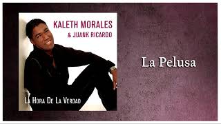 La Pelusa - Kaleth Morales (Audio Cover)