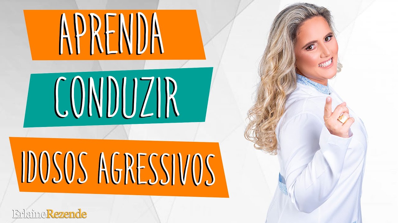 Idoso Agressivo Dificultando o Trabalho? Aprenda Conduzir Esses Pacientes!