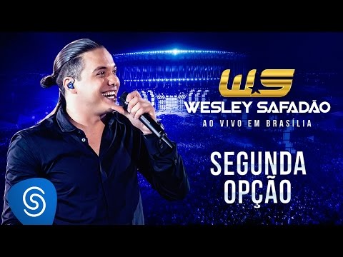 Wesley Safadão - Segunda Opção [DVD Ao Vivo em Brasília]