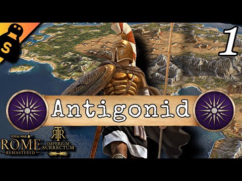 HEIR TO ALEXANDER'S LEGACY! Antigonid - RTR: Imperium Surrectum - Total War Rome Remastered - 1