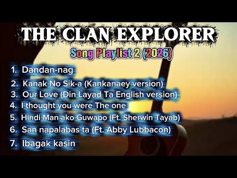 The Clan Explorer - (Song Playlist 2) Original Igorot Song's 
