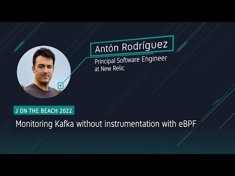 Monitoring Kafka without instrumentation with eBPF - Antón Rodríguez