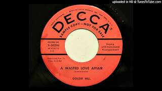 Goldie Hill - A Wasted Love Affair (Decca 30290) [1957 country]