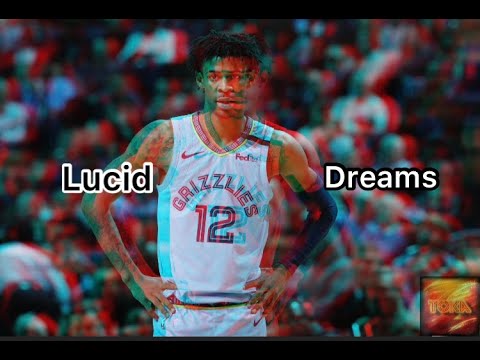 Ja Morant ft Juice WrldLucid Dreams~Mix