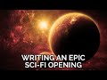 Video 3: Tutorial #17: Writing an Epic Sci-Fi Opening