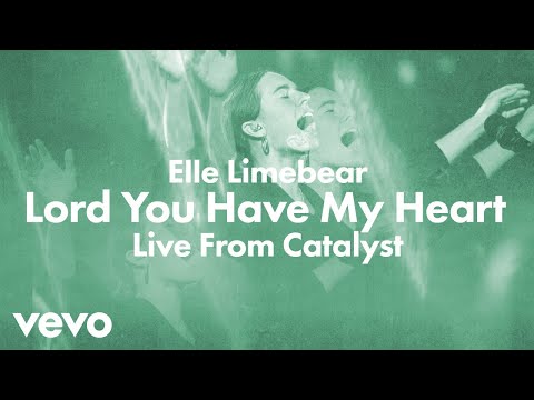 Lord You Have My Heart (Live) Music Video by Elle Limebear
