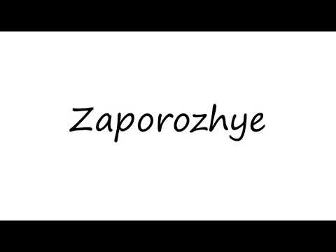 How to Pronounce Zaporozhye?