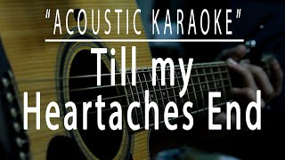 Till my heartaches end - Acoustic karaoke (Ella Mae Saison)