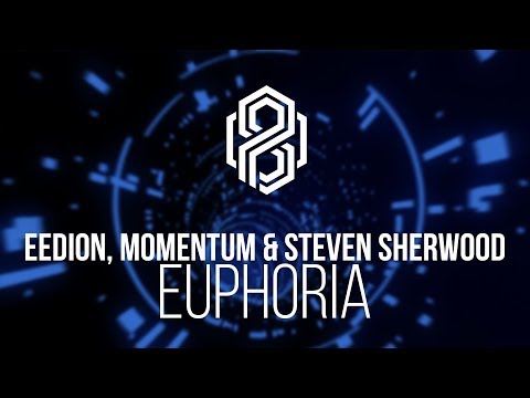 eedion, Momentum & Steven Sherwood - Euphoria