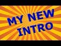 My New Intro I Didn T Quite Like The Previous One