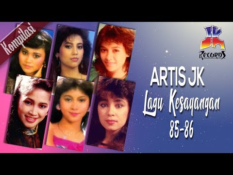 Artis JK - Lagu - Lagu Kesayangan 85 - 86 (Best Kompilasi)