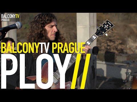 PLOY - INTANGIBLE YOU (BalconyTV)