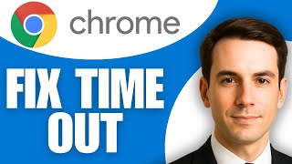 How To Fix ERR CONNECTION TIMED OUT In Google Chrome
