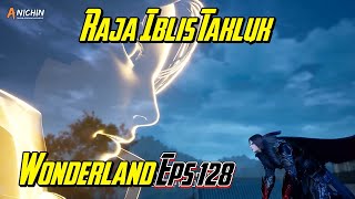 Download lagu Wonderland Episode 128 Xing yun Jadi Tuan Kaisar Iblis mp3