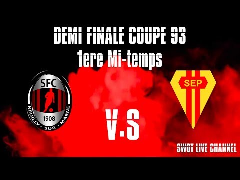 Première Mi-Temps ( S.F.C Neuilly/Marne - Stade De l'est)