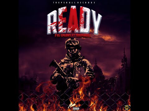 Fya Sparks - Ready (Official Audio) ft. Trxpskull