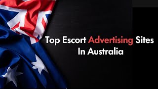 Top Escort Advertising Sites In Australia