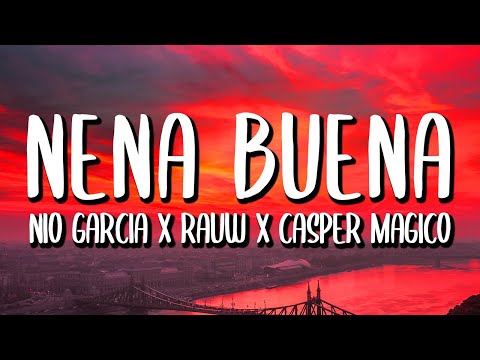 Nio Garcia, Rauw Alejandro, Casper Magico - Nena Buena (Letra/Lyrics)