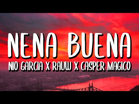 Nio Garcia, Rauw Alejandro, Casper Magico - Nena Buena (Letra/Lyrics)