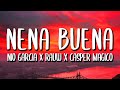 Nio Garcia, Rauw Alejandro, Casper Magico - Nena Buena (Letra/Lyrics) Nio Garcia, Rauw Alejandro, Casper Magico - Nena Buena (Letra/Lyrics)