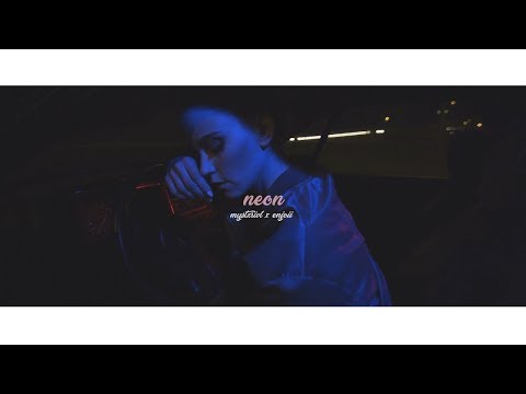 MYSTXRIVL x ENJOII - NEON (Video)