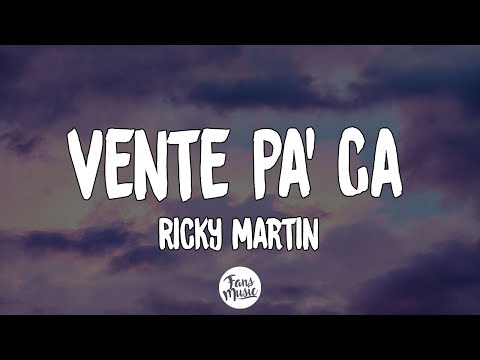 Ricky Martin - Vente Pa' Ca ft. Maluma (Letra/Lyrics)