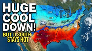 This Weather Pattern Is Bringing a HUGE Cool Down! — But the South Will Stay HOT