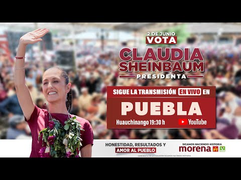 🔴 EN VIVO 🔴 Claudia Sheinbaum. Mitin en Huauchinango, Puebla