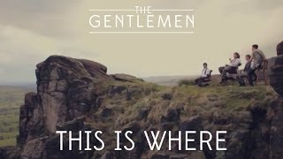 The Gentlemen This Is Where