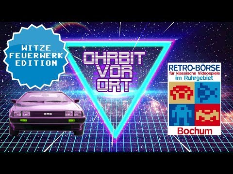 24. Retro-Börse in Bochum - Witzefeuerwerk Edition - OhrBIT (09.09.18)