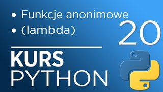 20. Kurs Python 3 - funkcje anonimowe (lambda)