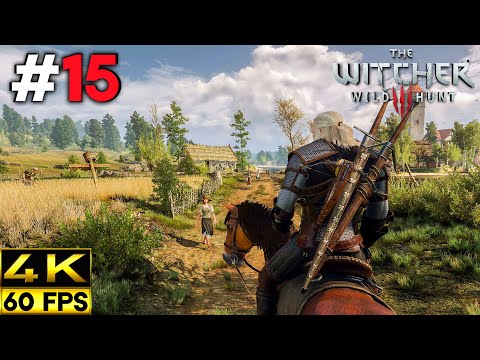 The Witcher 3 Wild Hunt 2020 Gameplay Walkthrough | Part 15 (4K 60FPS)
