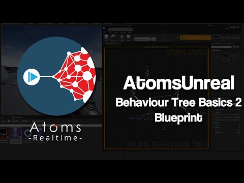 AtomsUnreal 2.0.0 - Behaviour Tree Basics 2 - Blueprint