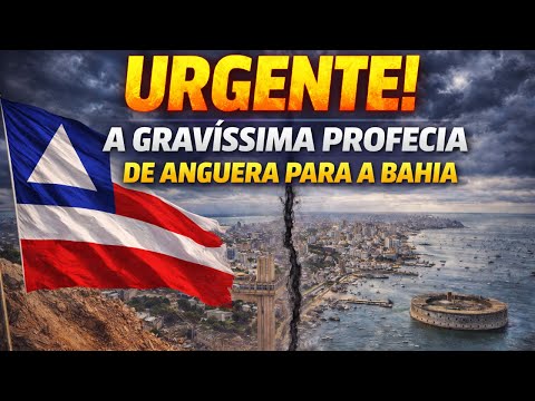 URGENTE: A GRAVÍSSIMA PROFECIA DE ANGUERA PARA A BAHIA