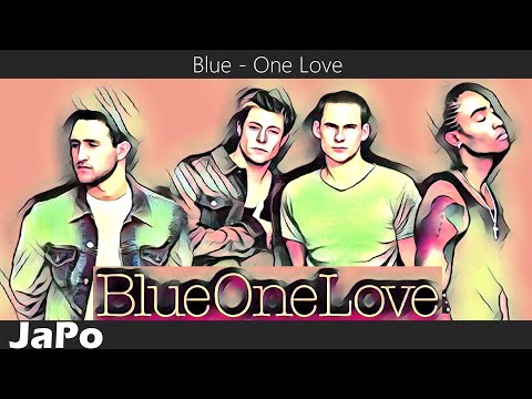 〖和訳・日本語〗Blue - One Love (Lyrics)