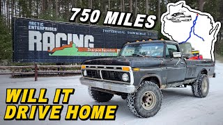 Will a CLAPPED OUT F250 Run & Drive 750 Miles Home!?
