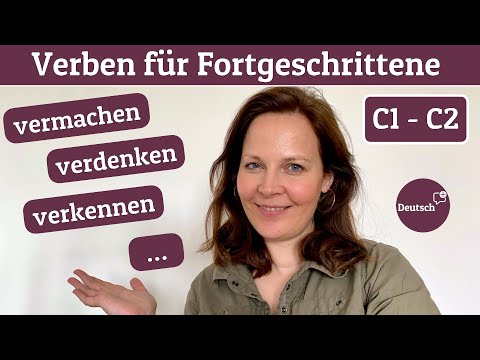 Wichtige Verben mit "ver" (Deutsch C1 - C2)