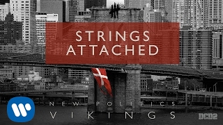 New Politics - Strings Attached [AUDIO]