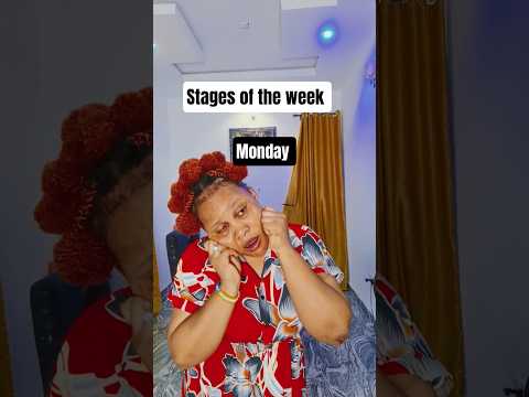 Stages of the week#relatable#shorts#youtubeshort #comedy #funny #4urpage#foryou #trendingshorts