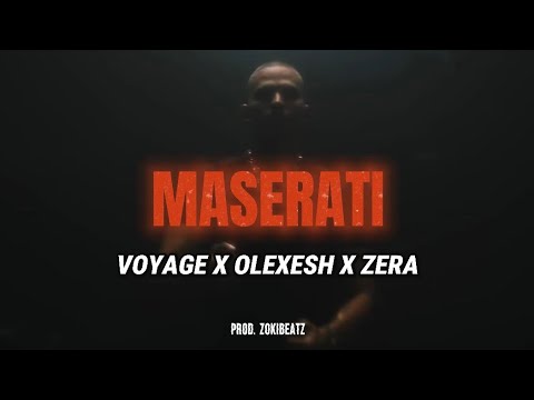 "MASERATI" - VOYAGE X OLEXESH X ZERA (PROD. ZOKIBEATZ)