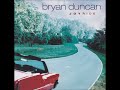 Bryan Duncan - Joyride - 01 I'd Like to Thank You Jesus (For One Thing)