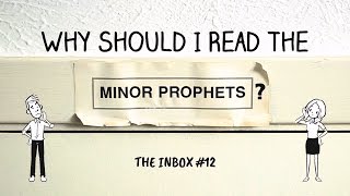 Why Should I Read the Minor Prophets?